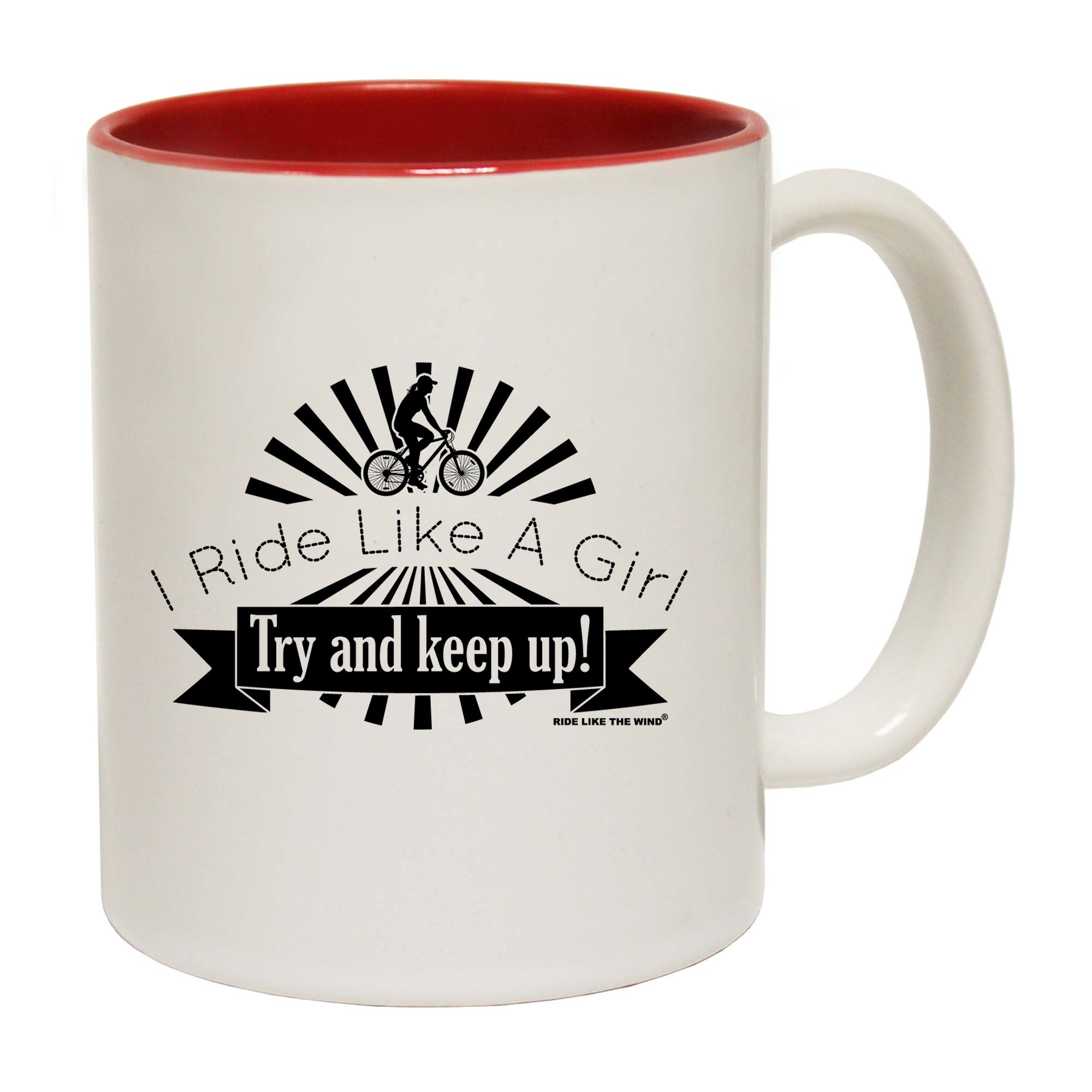 I Ride Like A Girl Try And Keep Up - Funny Coffee Mug