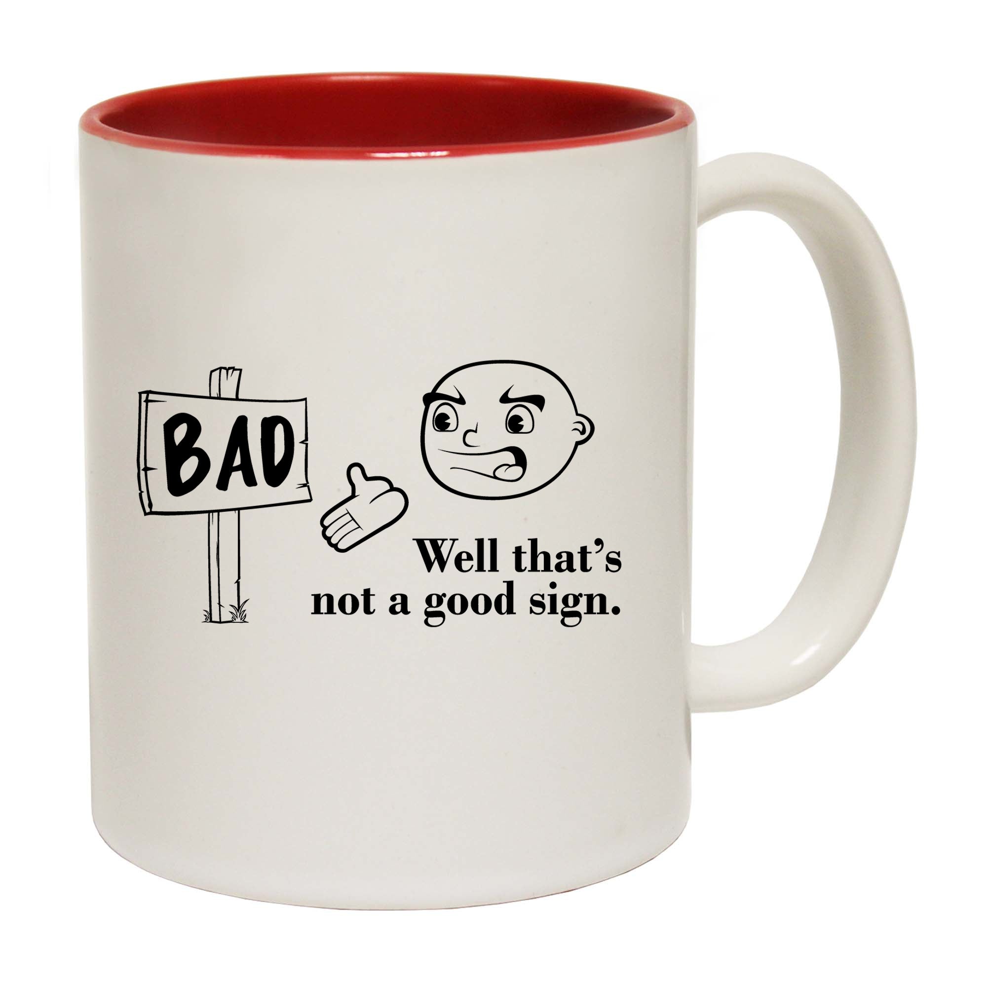 Well Thats A Not A Good Sign Bad Sign Black - Funny Coffee Mug