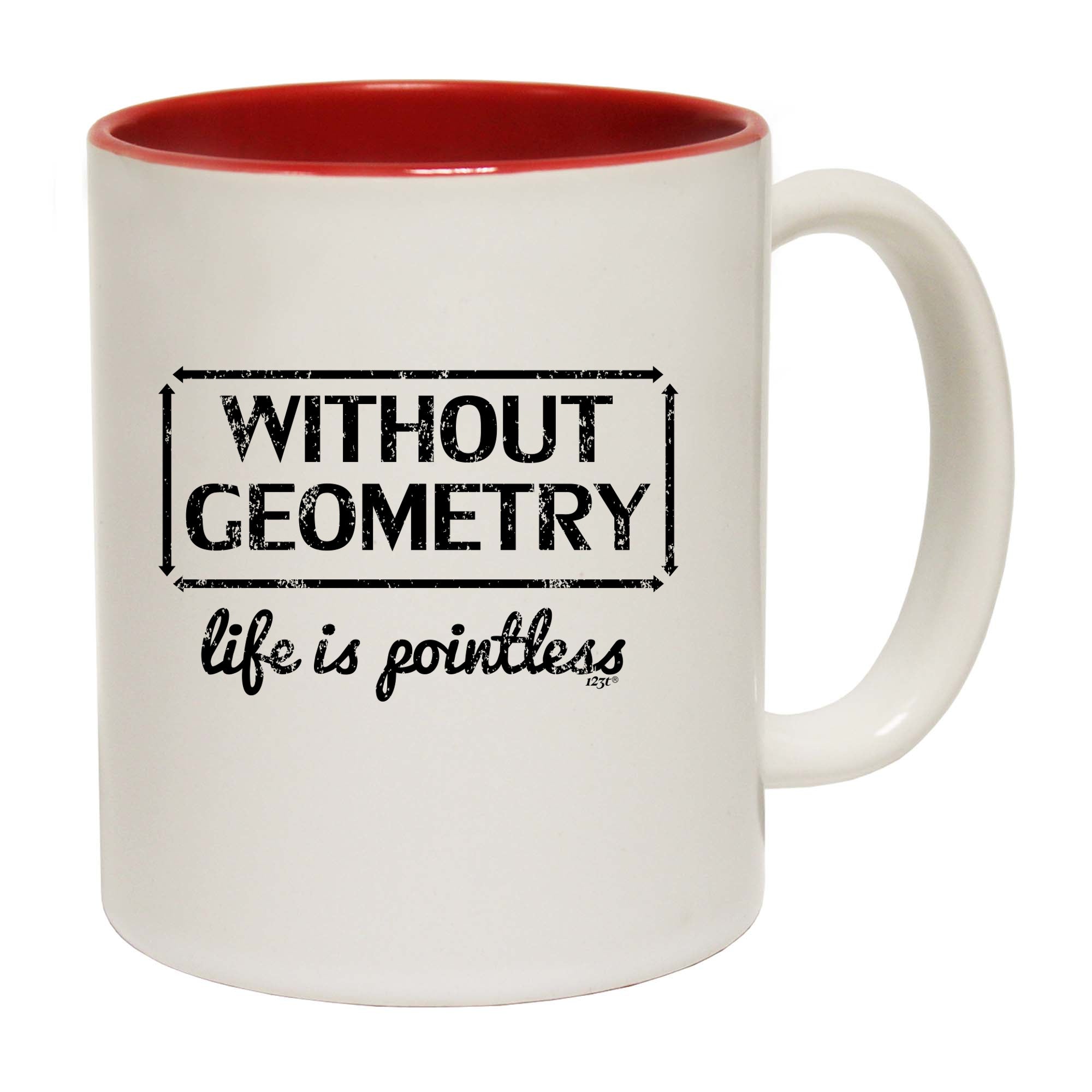 Without Geometry Life Is Pointless - Funny Coffee Mug