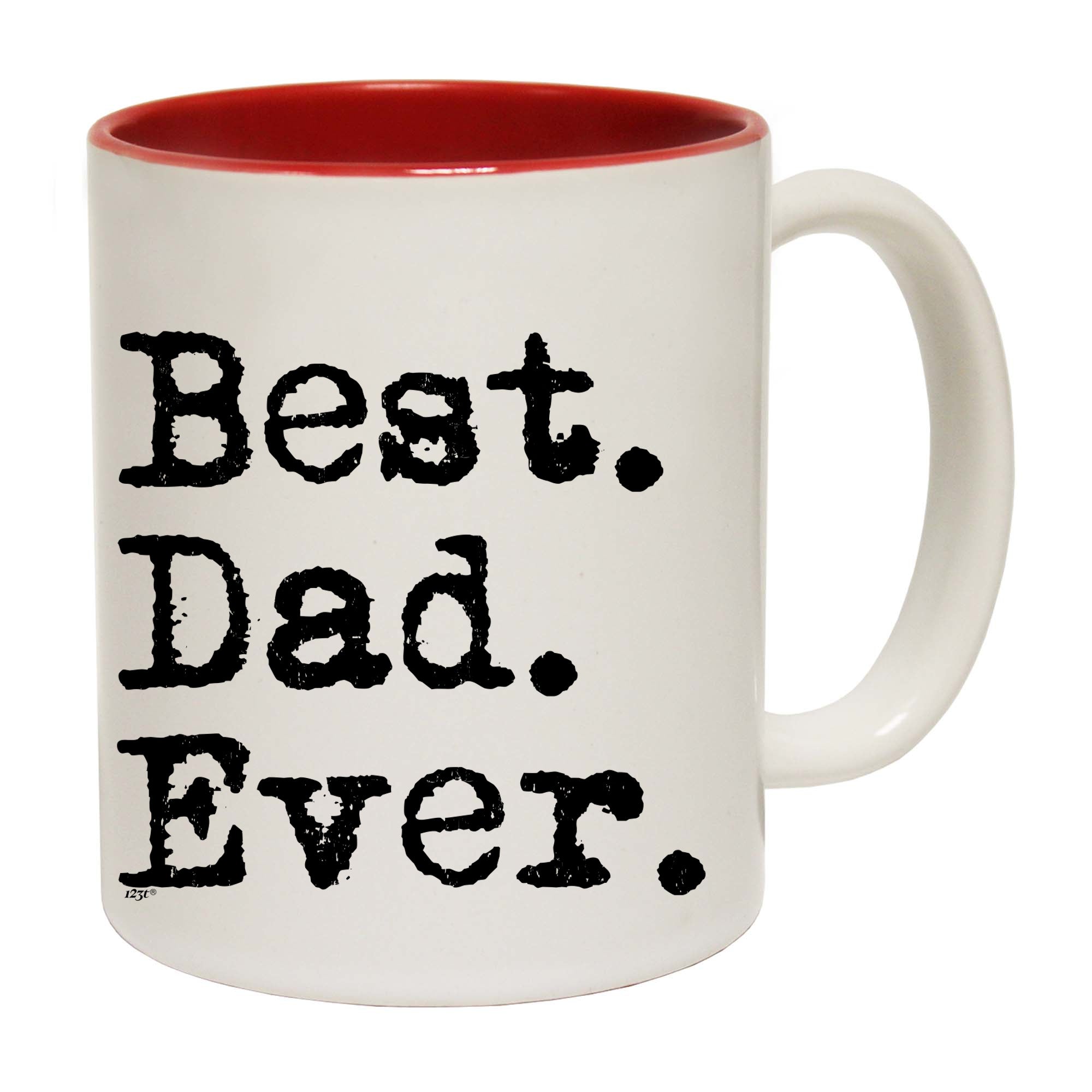 Best Dad Ever - Funny Coffee Mug Cup