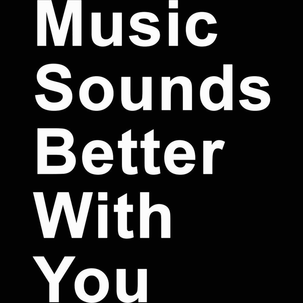 Music Sounds Better With You - Mens 123t Funny T-Shirt Tshirts