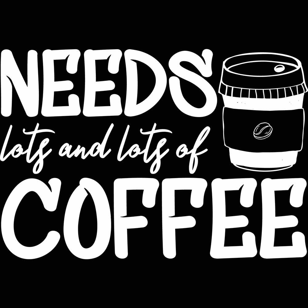 Needs Lots And Lots Of Coffee - Mens 123t Funny T-Shirt Tshirts