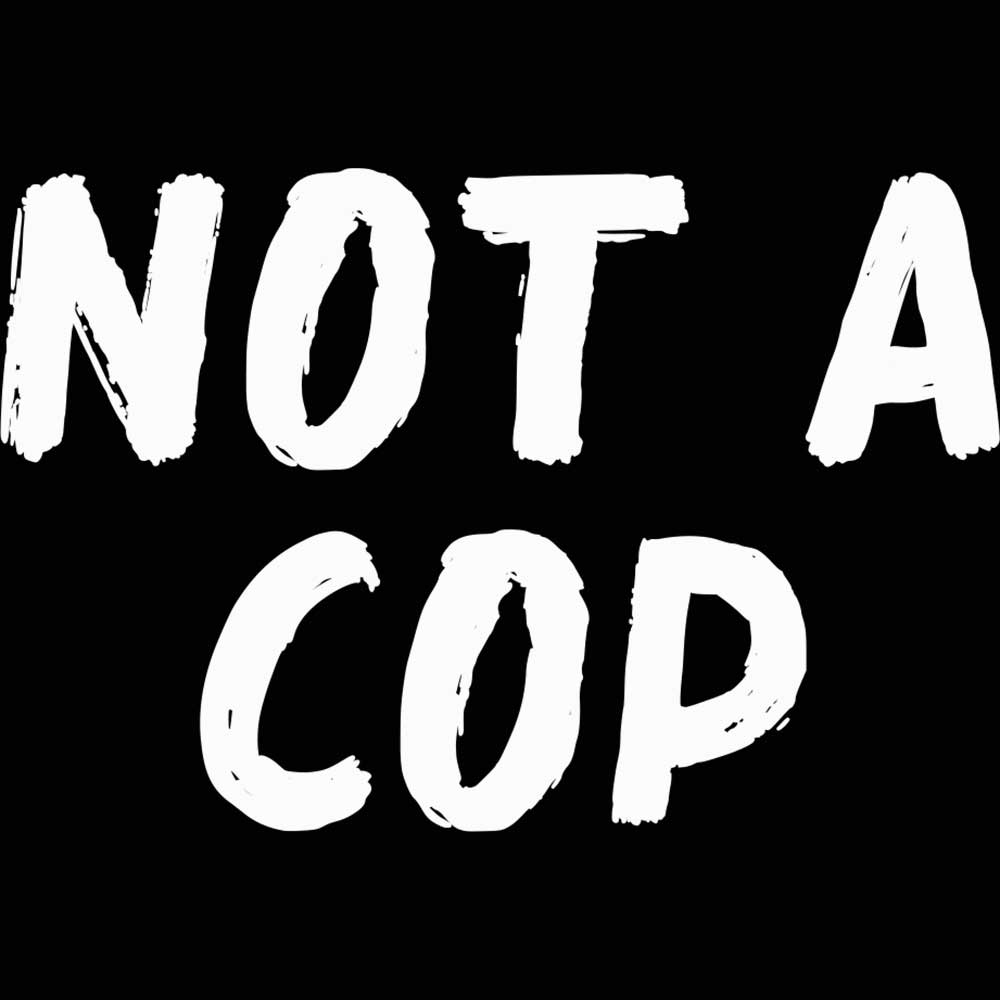 Not A Cop - Mens 123t Funny T-Shirt Tshirts