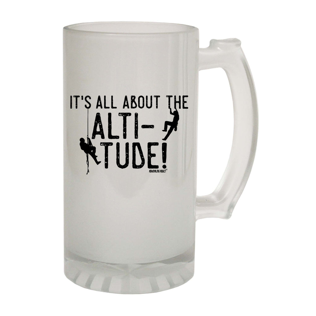 Aa It All About The Altitude - Funny Beer Stein