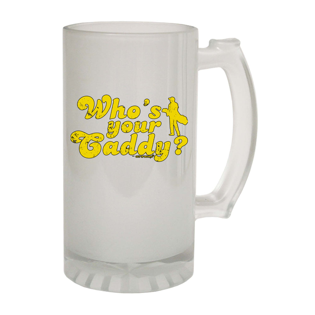Oob Whos Your Caddy - Funny Beer Stein