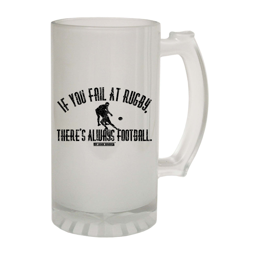 Uau If You Fail At Rugby - Funny Beer Stein