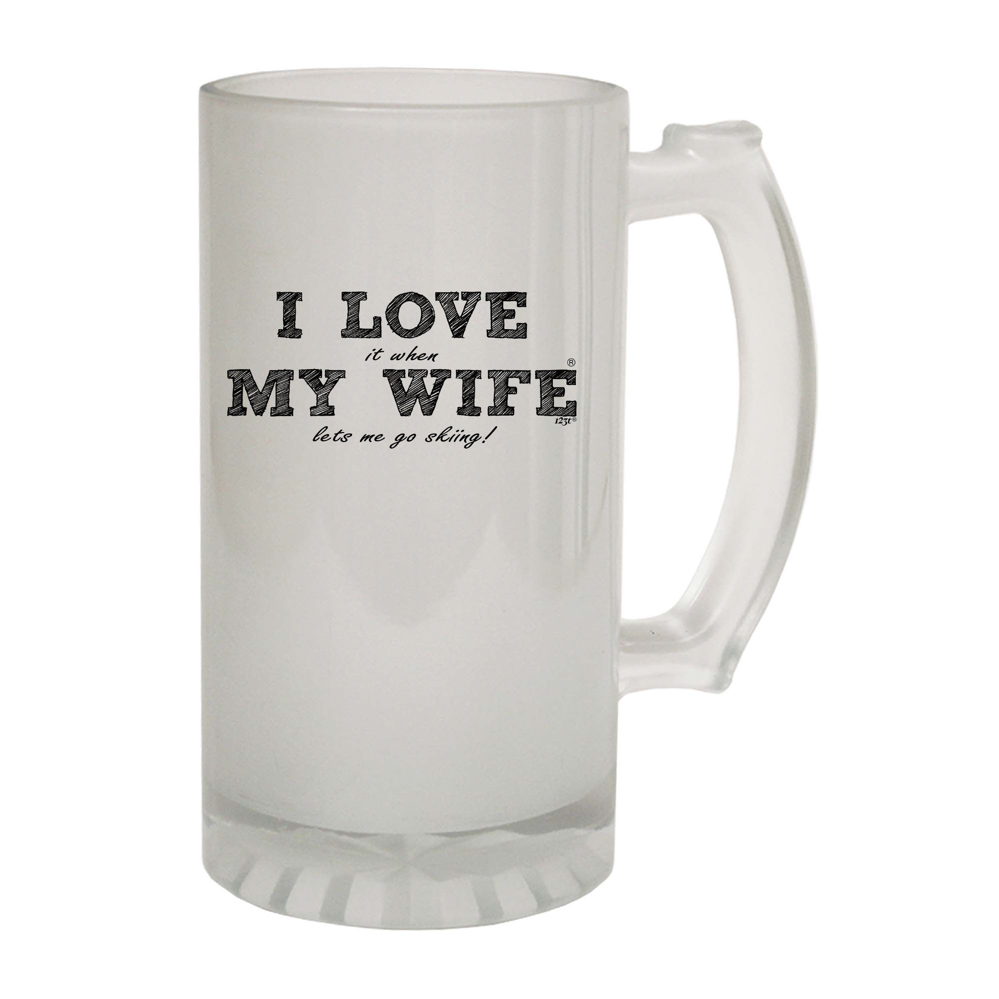 Pm I Love It When My Wife Lets Me Go Skiing - Funny Beer Stein