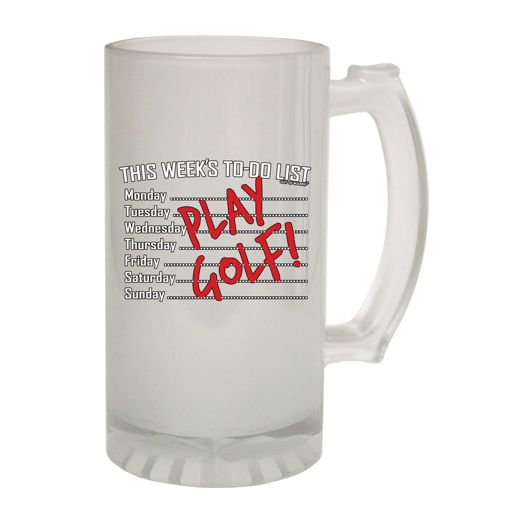 Oob This Weeks To Do List Play Golf - Funny Beer Stein