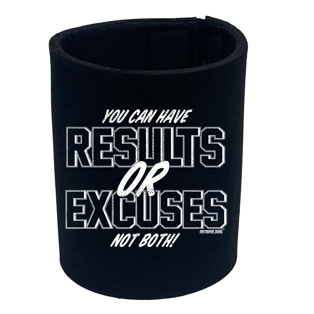 Pb Results Or Excuses - Funny Stubby Holder