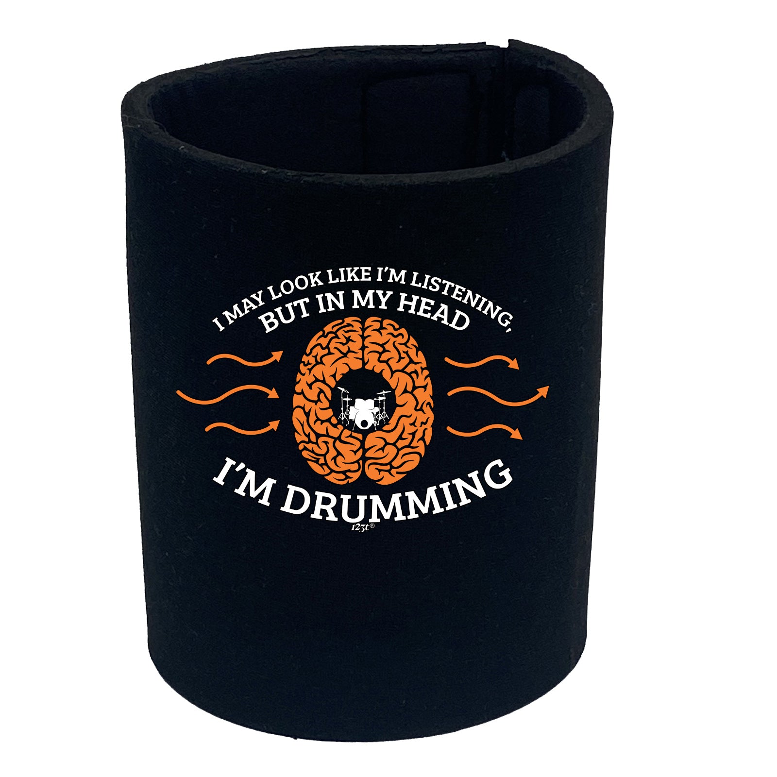May Look Like Im Listening Im Drumming - Funny Stubby Holder