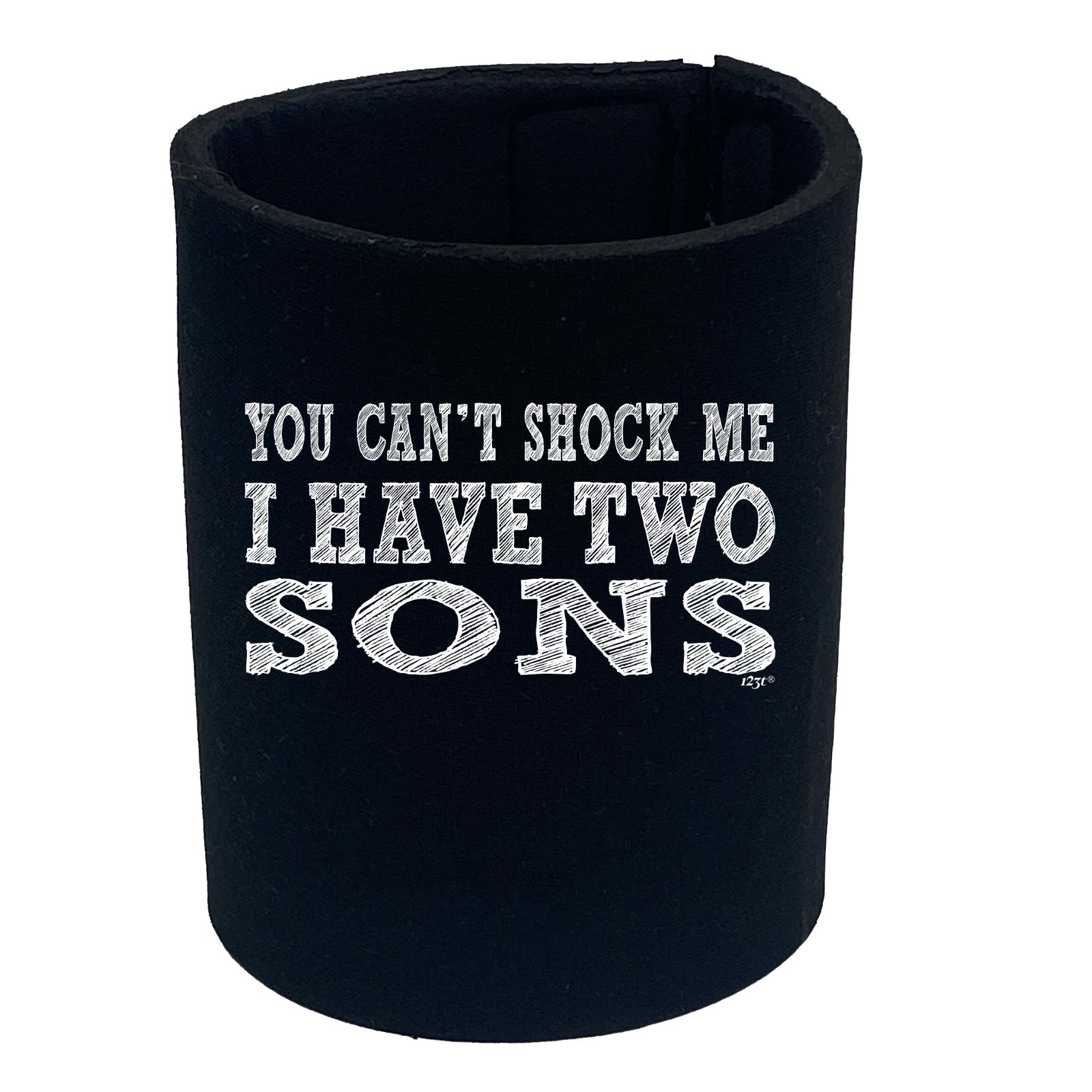 You Cant Shock Me Have Two Sons - Funny Stubby Holder
