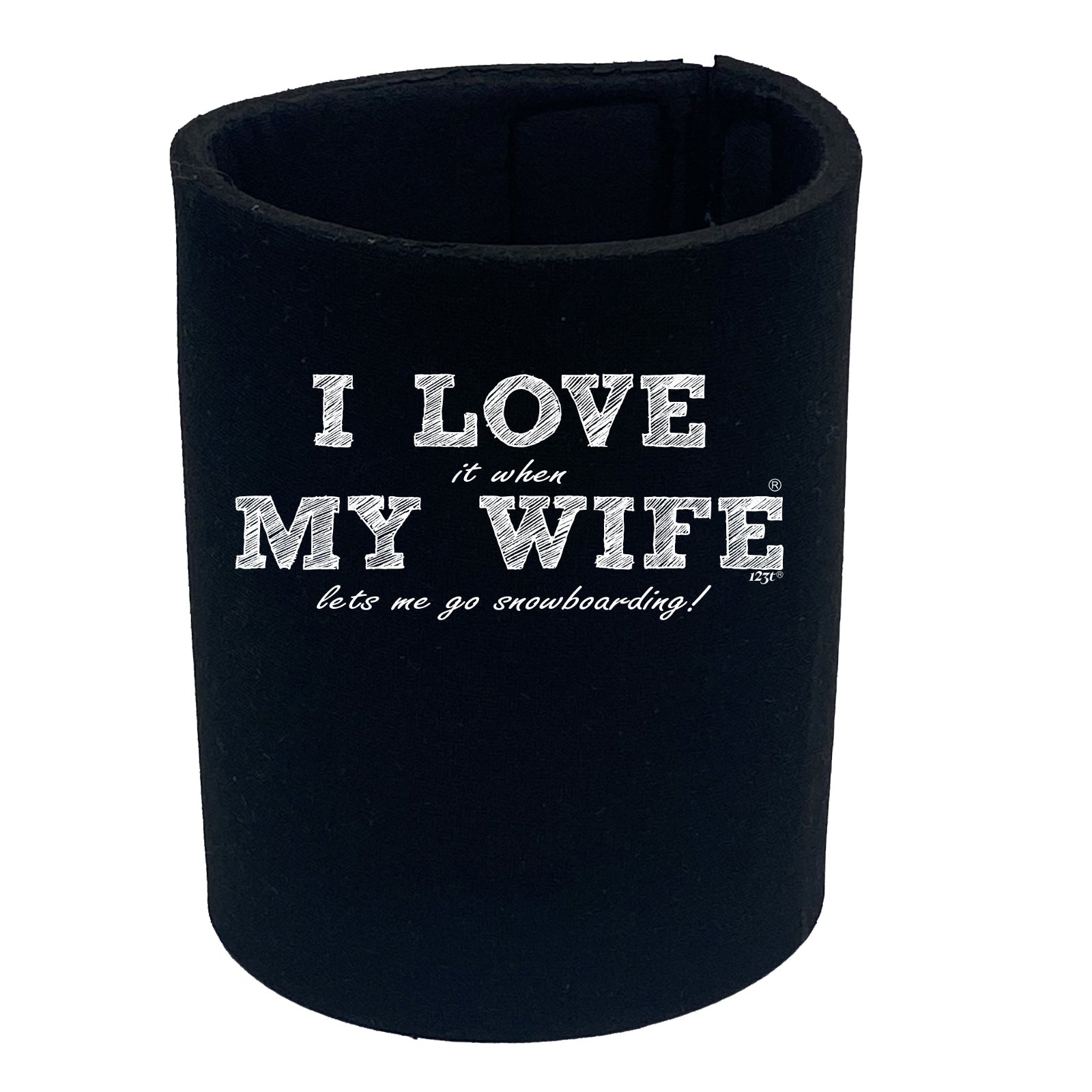 Pm I Love It When My Wife Lets Me Go Snowboarding - Funny Stubby Holder