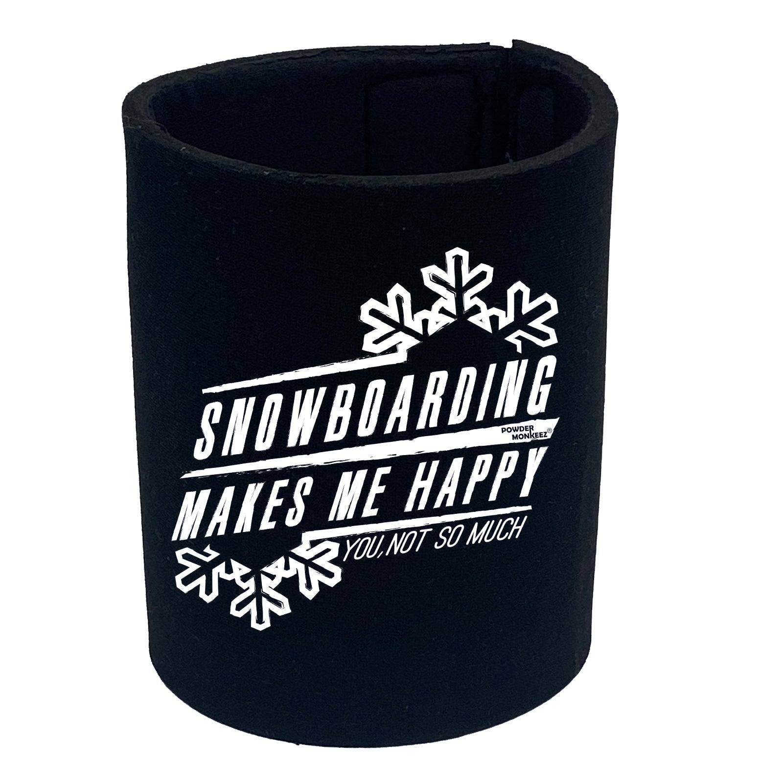 Pm Snowboarding Makes Me Happy - Funny Stubby Holder