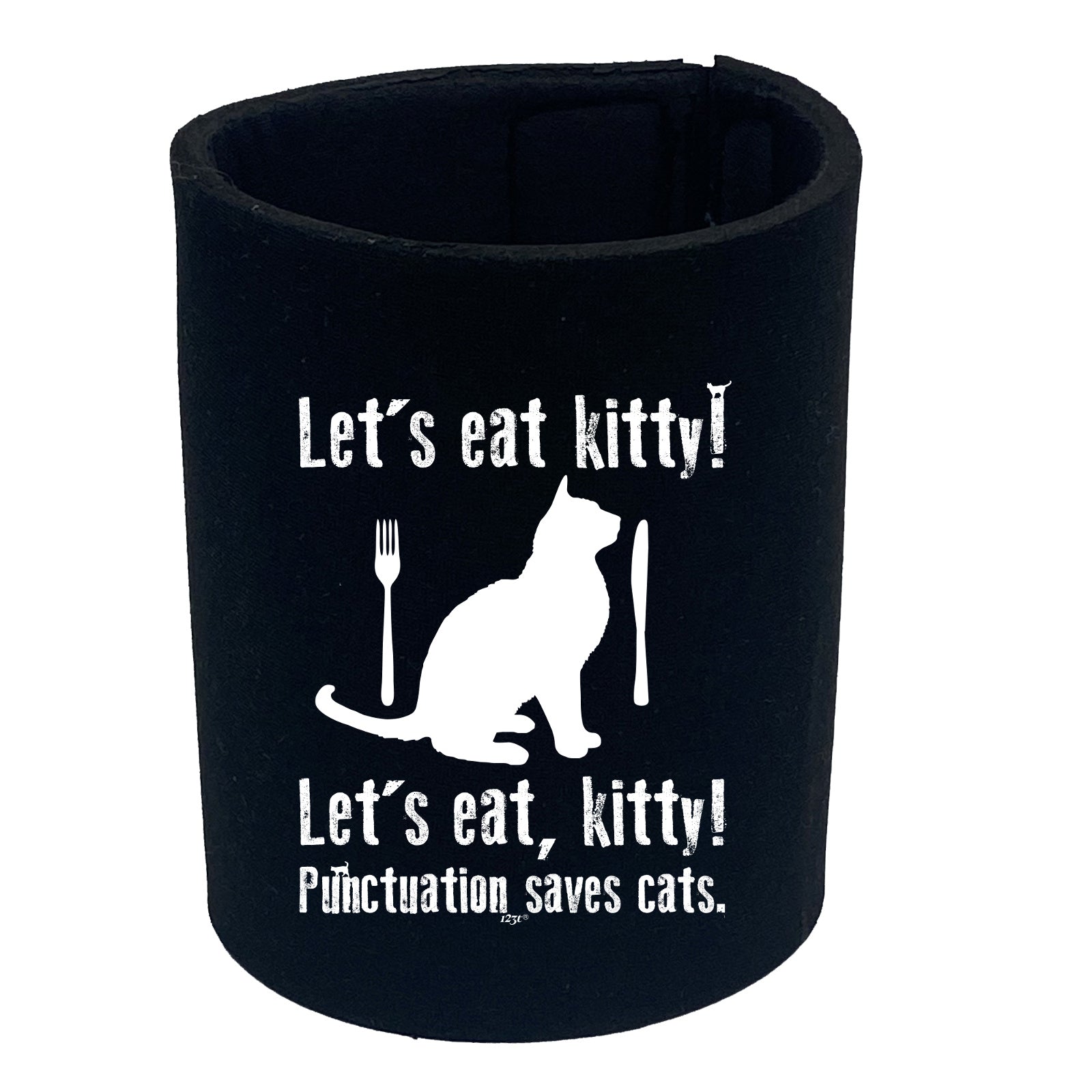 Lets Eat Kitty Punctuation Saves Cats - Funny Stubby Holder