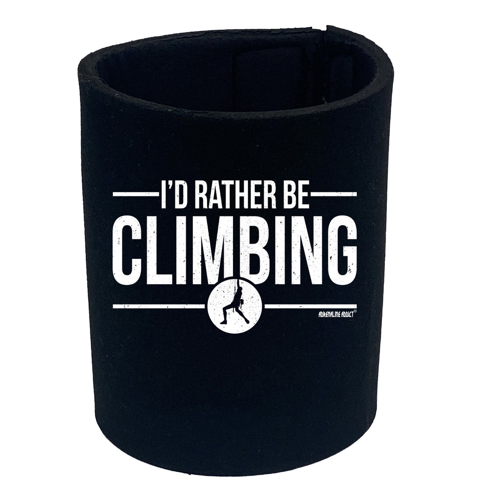Aa Id Rather Be Climbing - Funny Stubby Holder