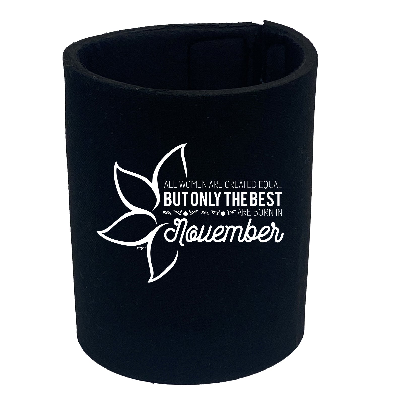November Birthday All Women Are Created Equal - Funny Stubby Holder