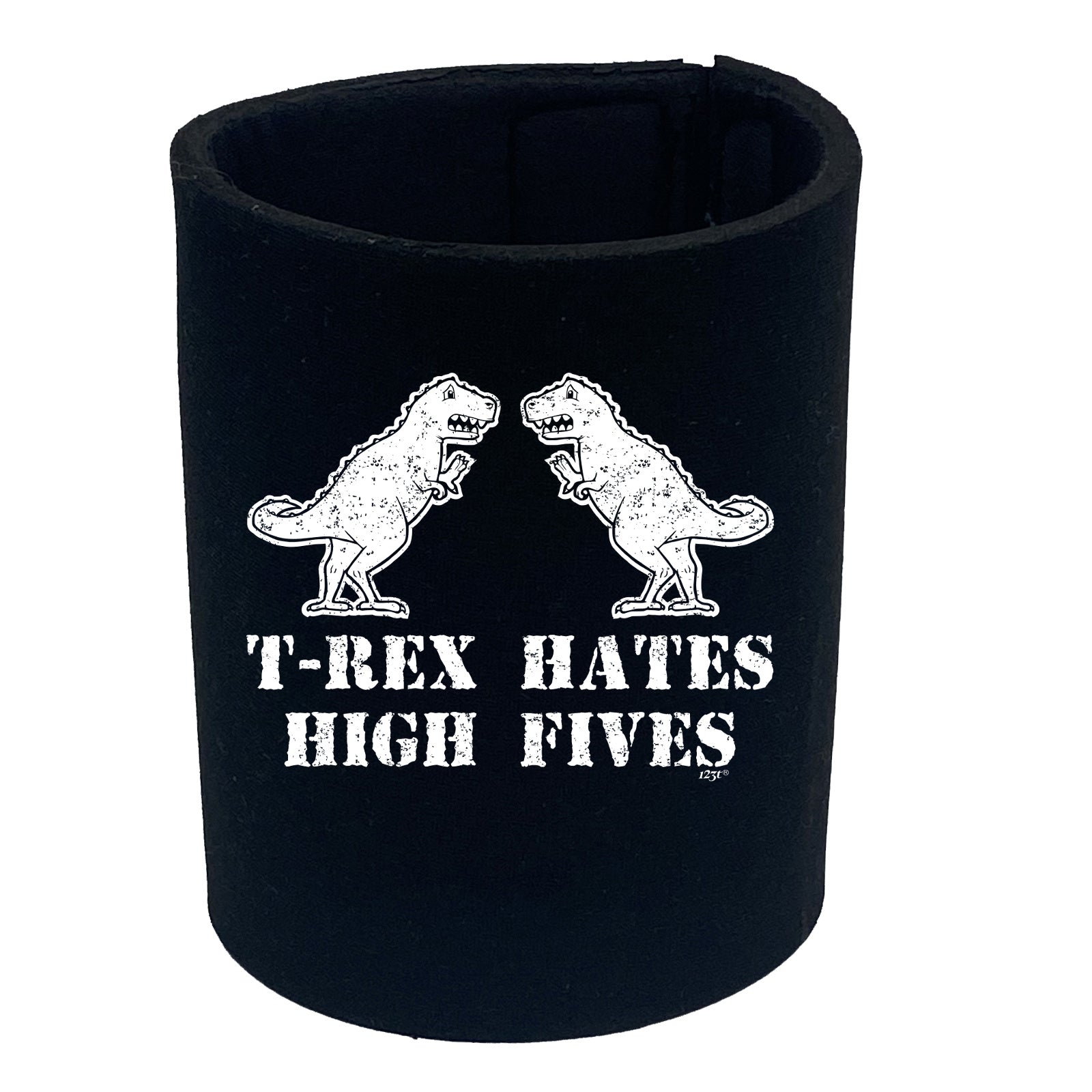 Trex Hates High Fives Dinosaur - Funny Stubby Holder