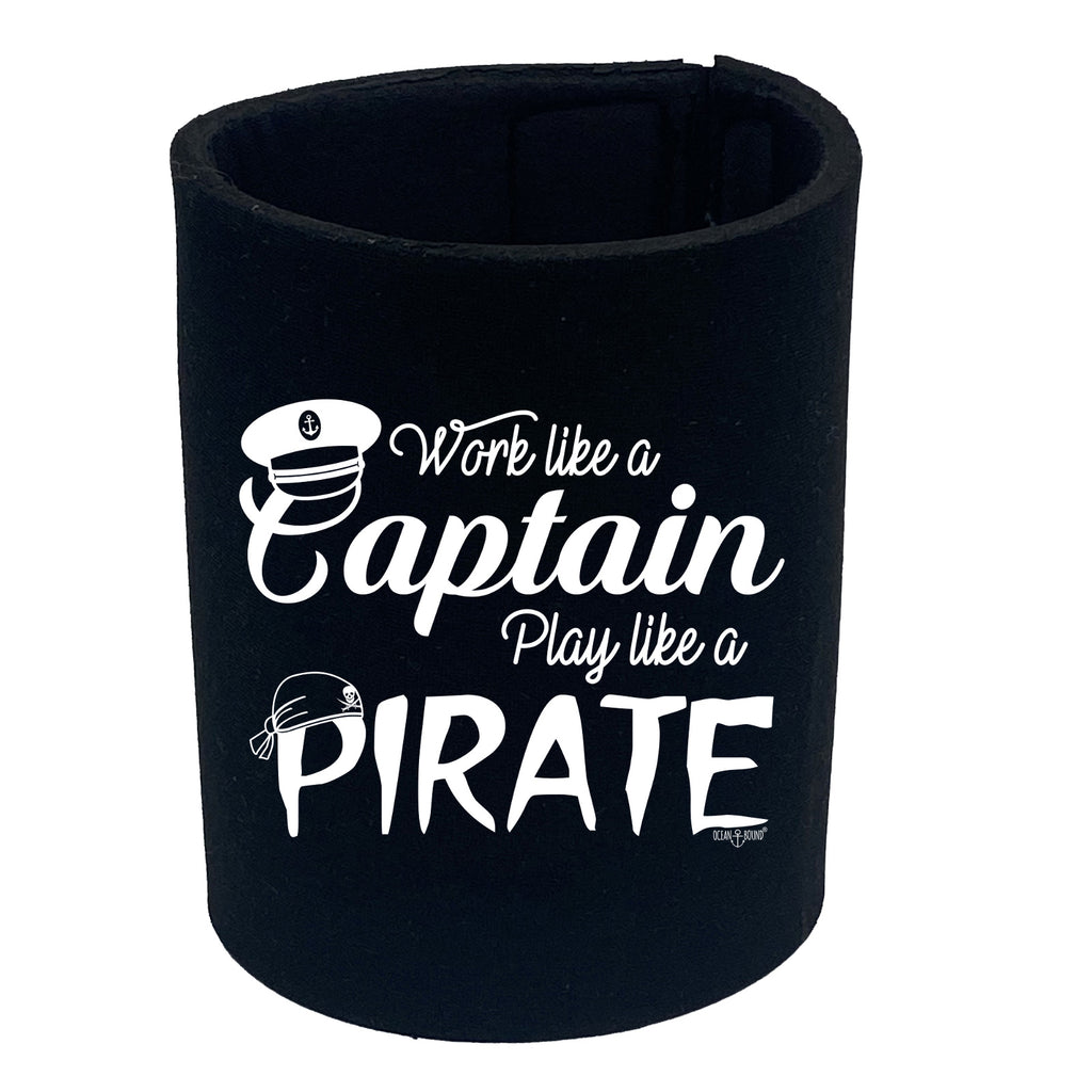 Ob Work Like A Captain Play Like A Pirate - Funny Stubby Holder