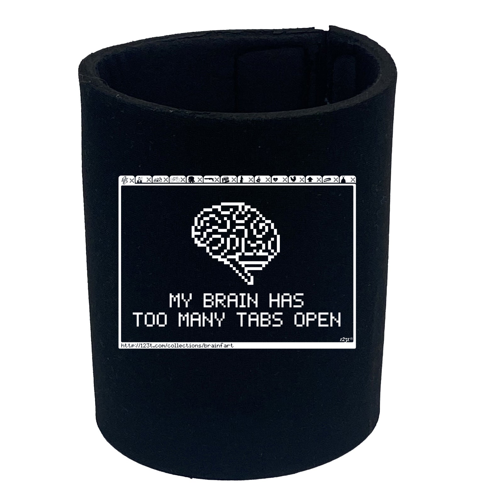 My Brain Has Too Many Tabs Open - Funny Stubby Holder