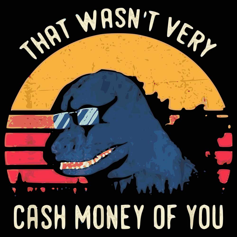 That Wasnt Very Cash Money Of You Dinosaur Dino - Mens 123t Funny T-Shirt Tshirts