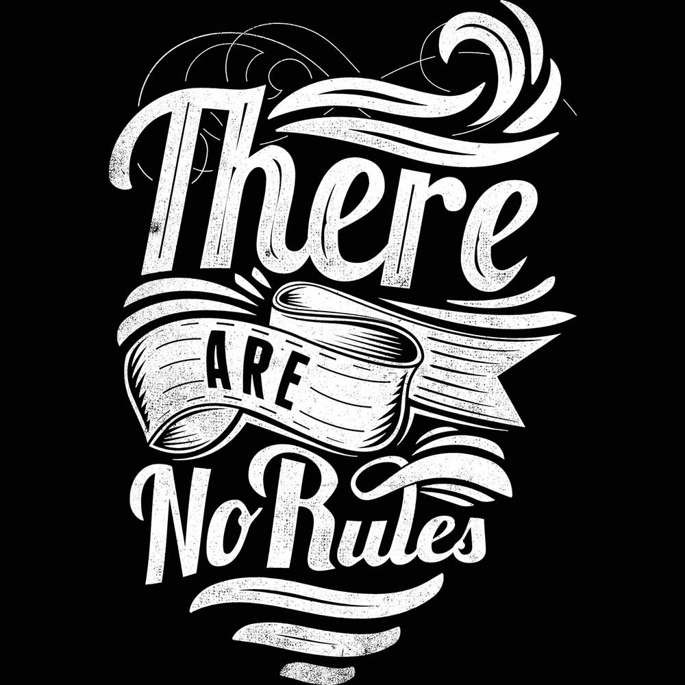 There Are No Rules - Mens 123t Funny T-Shirt Tshirts