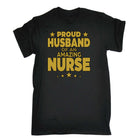 Proud Husband Of An Amazing Nurse - Mens Funny T-Shirt Tshirts