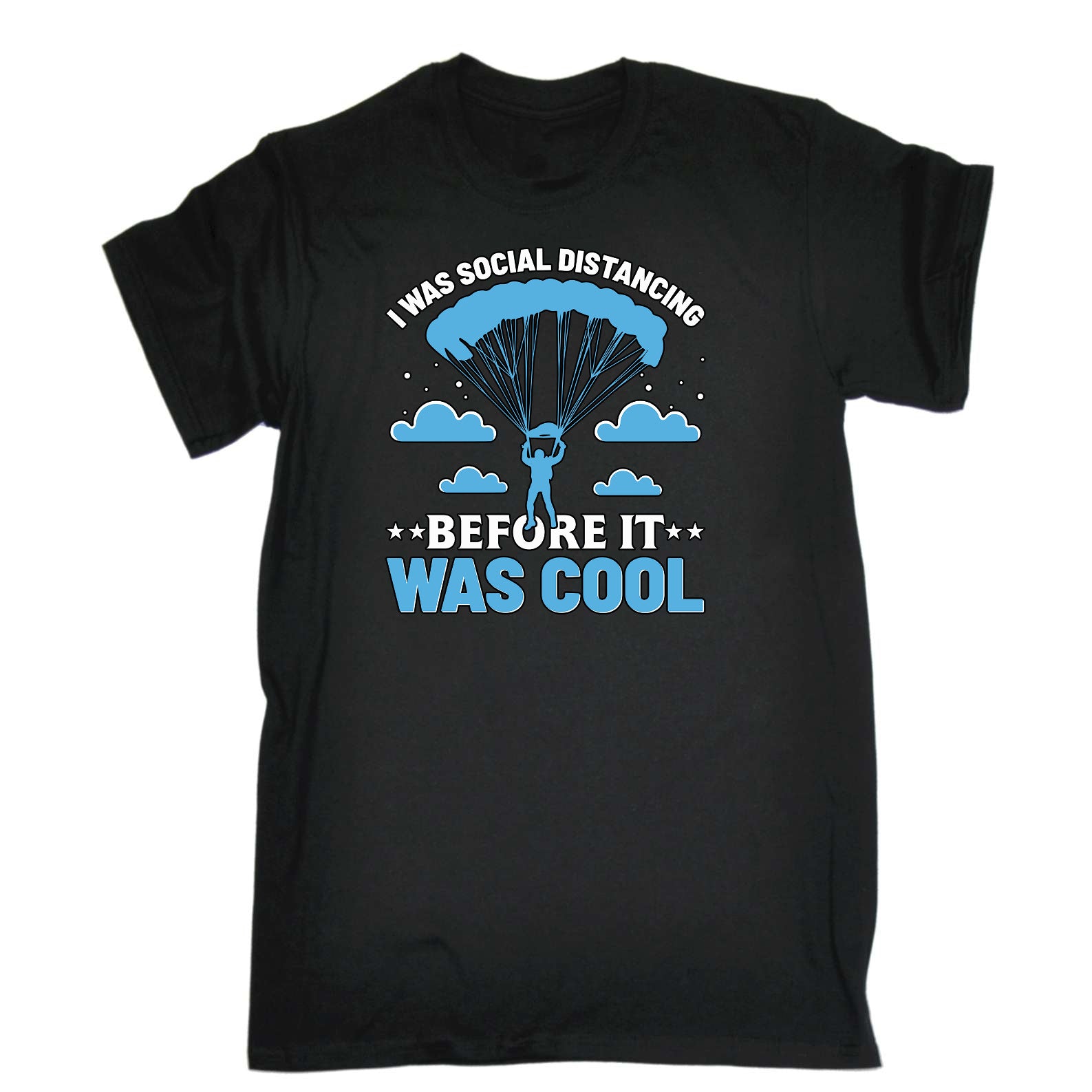 Skydiving I Was Social Distancing Before It Was Cool - Mens Funny T-Shirt Tshirts