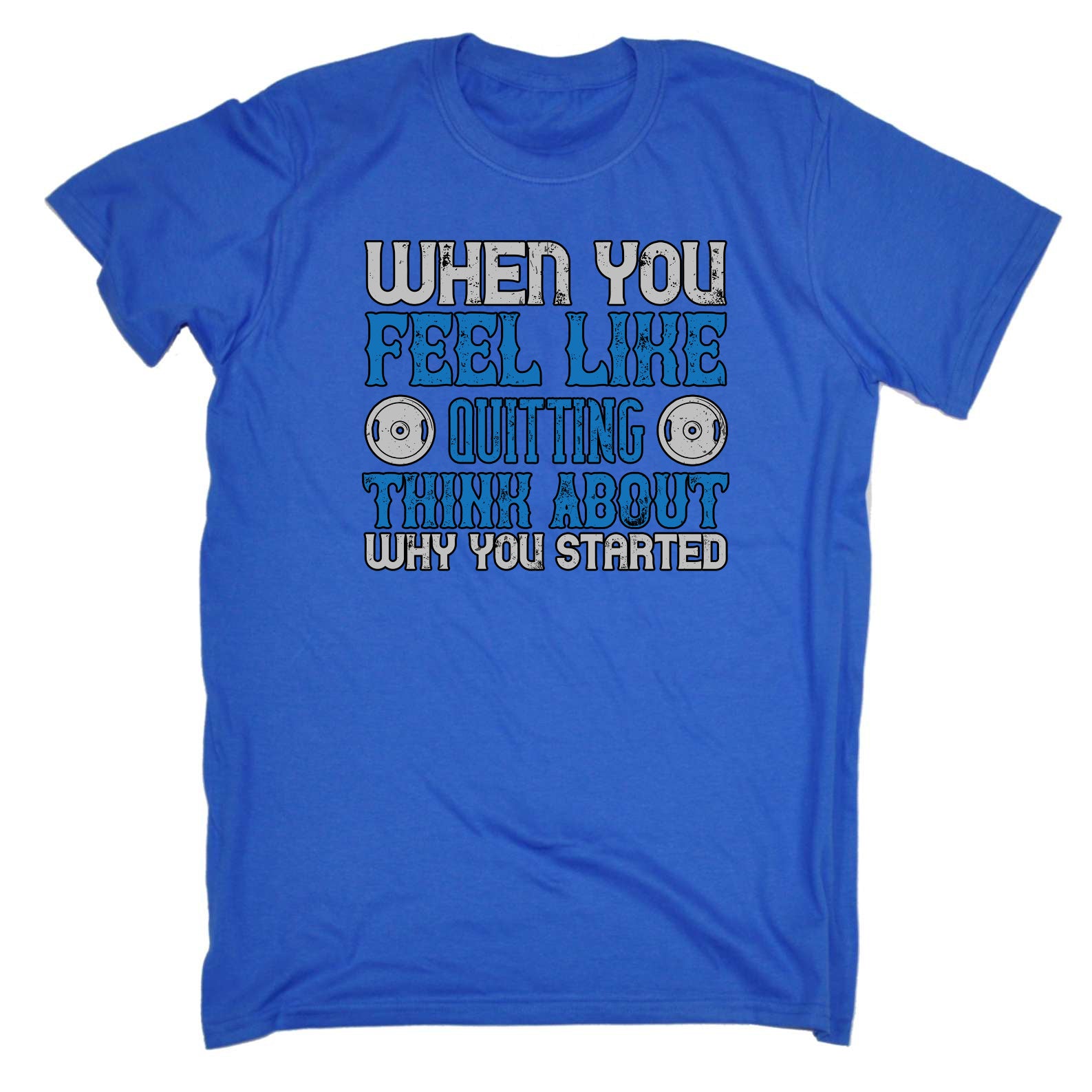 When You Feel Like Quitting Gym Bodybuilding - Mens Funny T-Shirt Tshirts