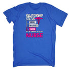 Nurse Relationship Status Single Married Taken - Mens Funny T-Shirt Tshirts