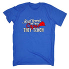 Real Heroes Dont Wear Capes They Teach Teacher - Mens Funny T-Shirt Tshirts