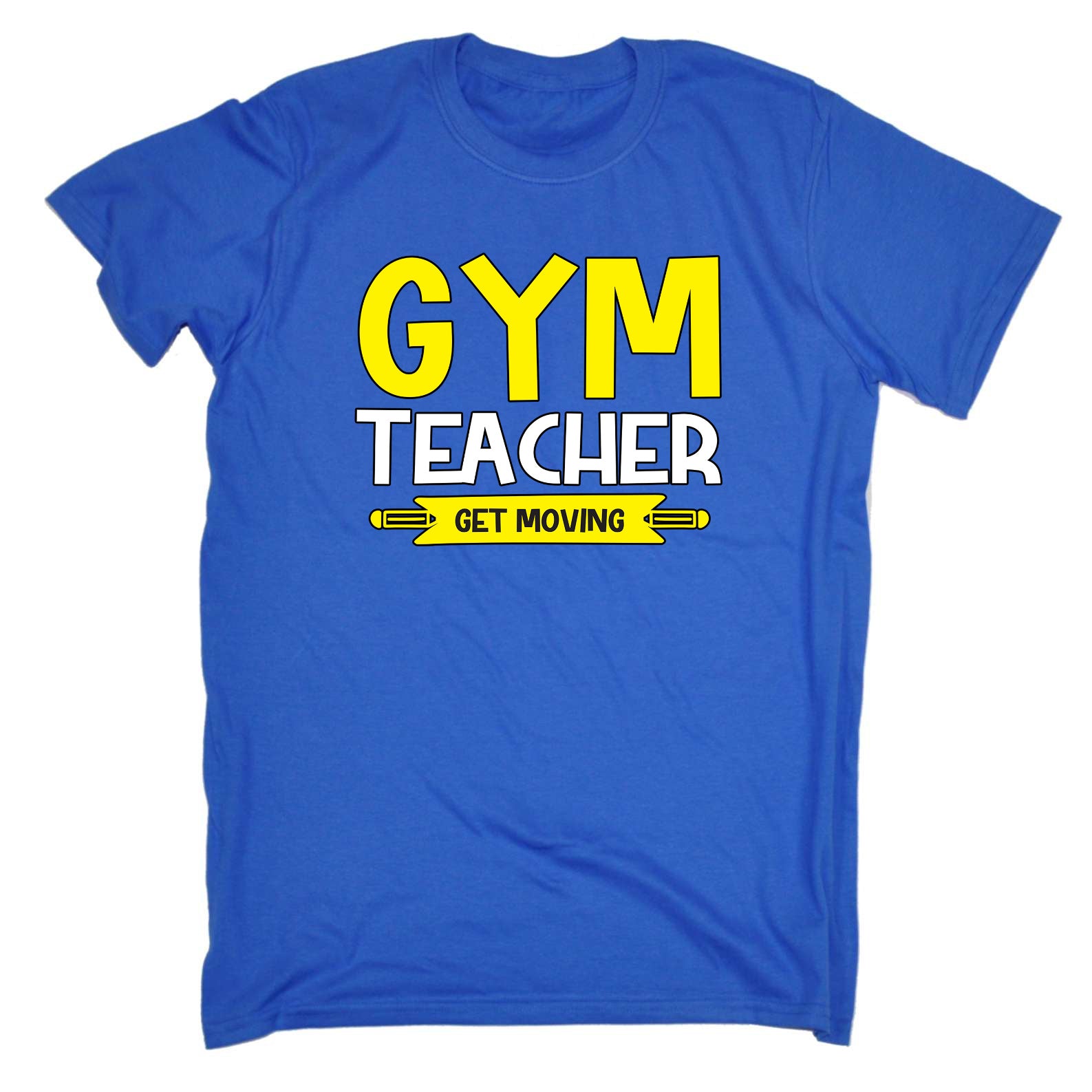 Gym Teacher Get Moving - Mens Funny T-Shirt Tshirts