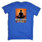 Real Men Do Yoga - Mens Funny T-Shirt Tshirts