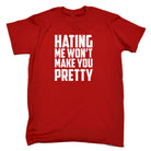 Hating Me Wont Make You Pretty - Mens Funny T-Shirt Tshirts