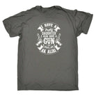 I Have A Pretty Daughter Gun And Alibi - Mens Funny T-Shirt Tshirts