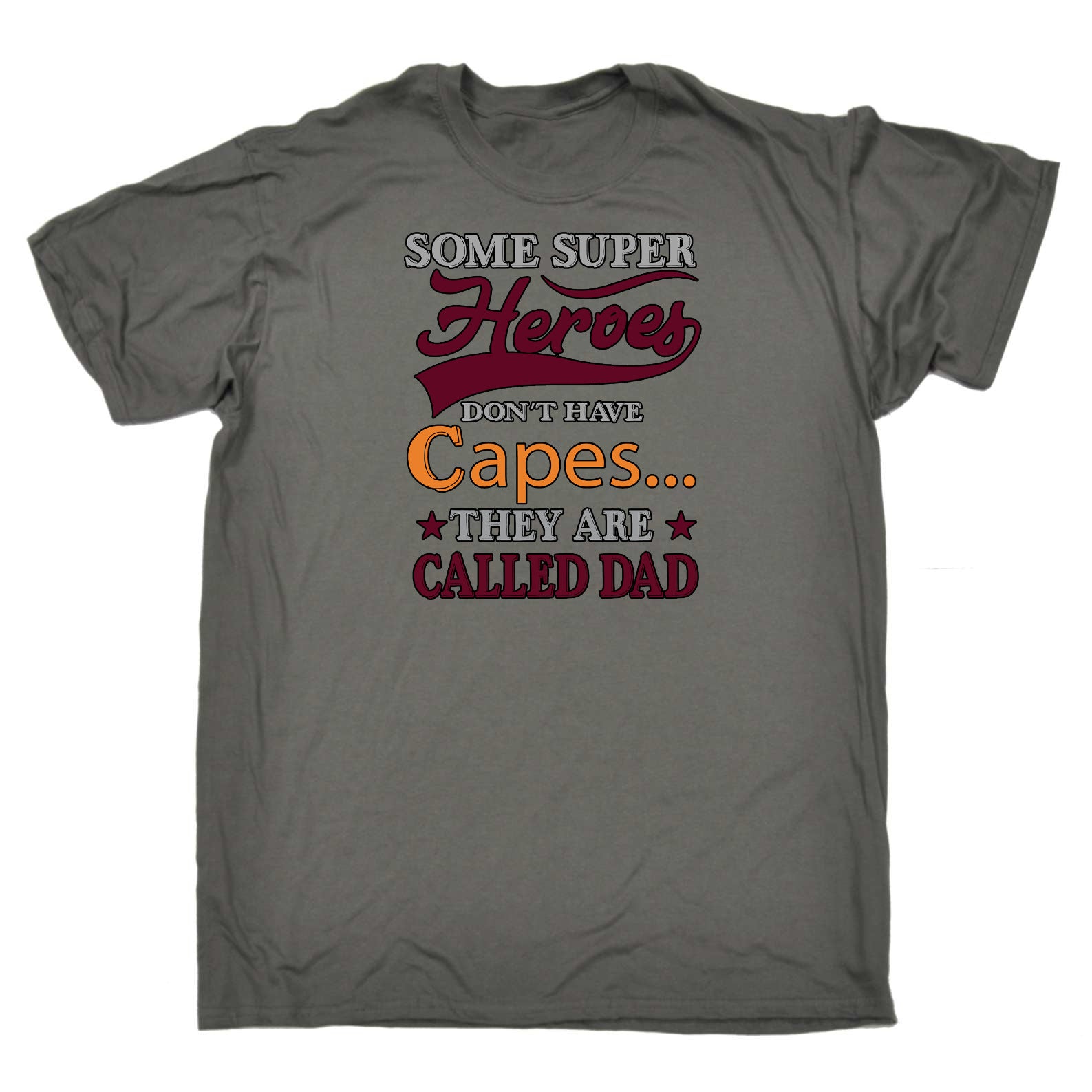 Some Superheros Dont Wear Caps Called Dad Father Daddy - Mens Funny T-Shirt Tshirts