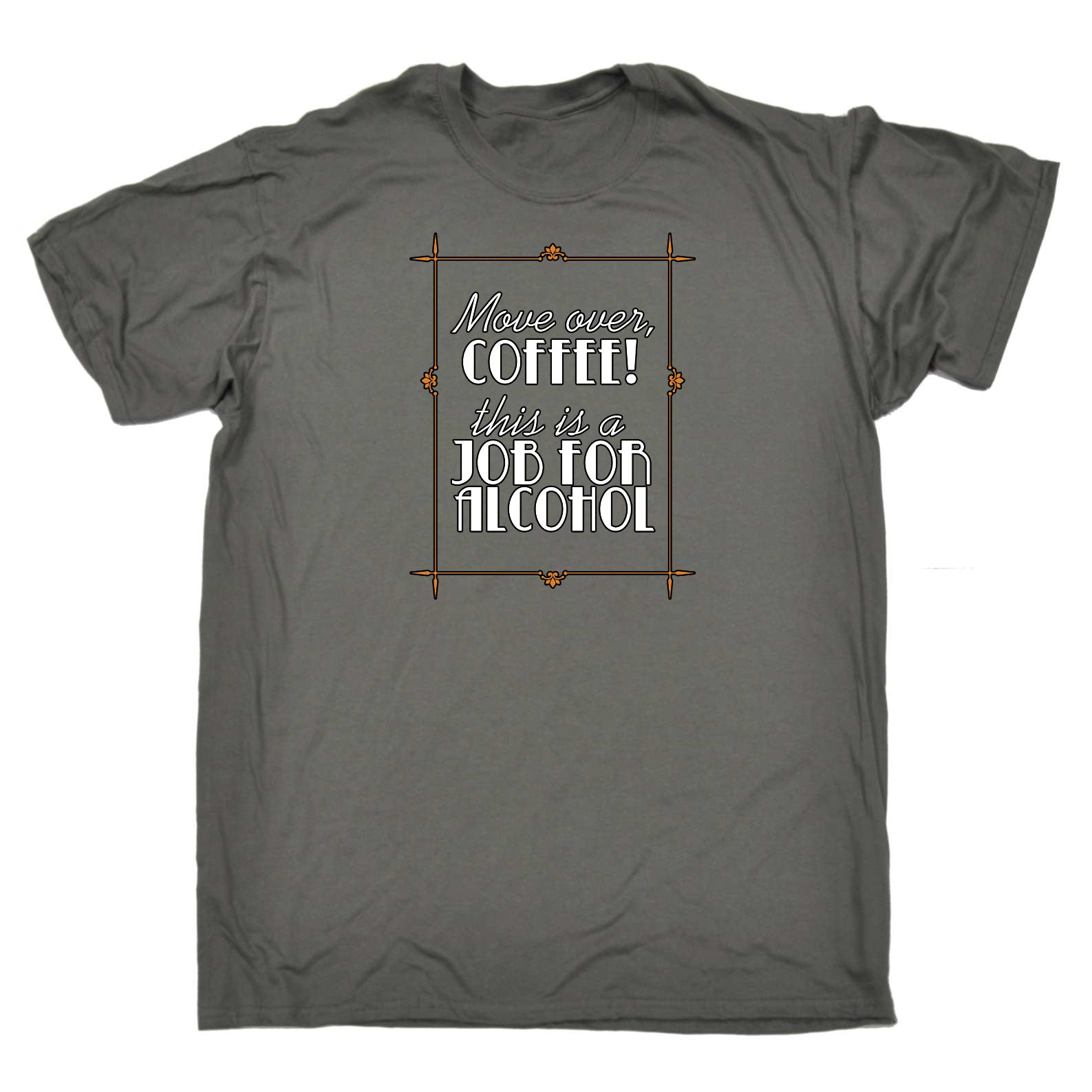 Move Over Coffee This Is A Job For Alcohol - Mens Funny T-Shirt Tshirts