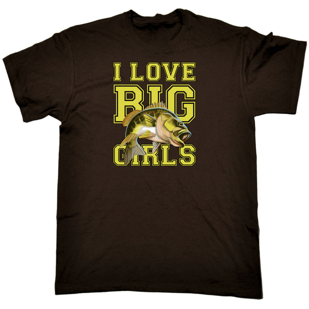 I Love Big Girls Fishing Angling Fish - Mens Funny T-Shirt Tshirts