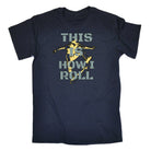 How I Roll Skater Skate Board - Mens Funny T-Shirt Tshirts