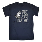 Only God Can Judge Me Jesus Christian - Mens Funny T-Shirt Tshirts