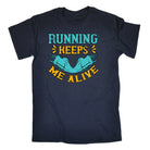 Running Keeps Me Alive Run - Mens Funny T-Shirt Tshirts