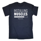 Installing Muscles Gym Bodybuilding Weights - Mens Funny T-Shirt Tshirts