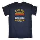 If It Involves Skydiving And Tacos Im In - Mens Funny T-Shirt Tshirts