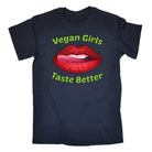 Vegan Girls Taste Better - Mens Funny T-Shirt Tshirts