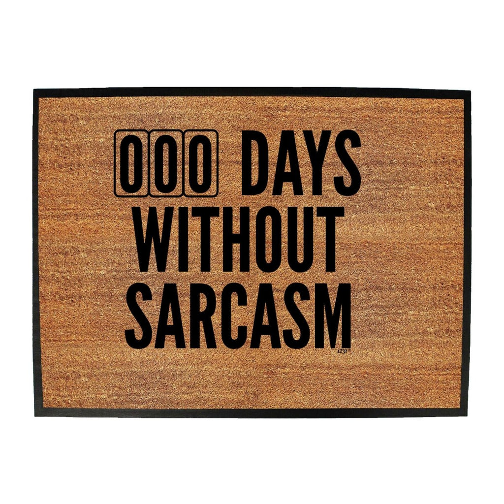 000 Days Without Sarcasm - Funny Novelty Doormat Man Cave Floor mat - 123t Australia | Funny T-Shirts Mugs Novelty Gifts