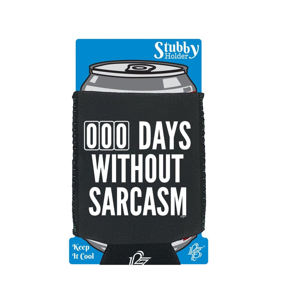 000 Days Without Sarcasm - Funny Novelty Stubby Holder With Base - 123t Australia | Funny T-Shirts Mugs Novelty Gifts