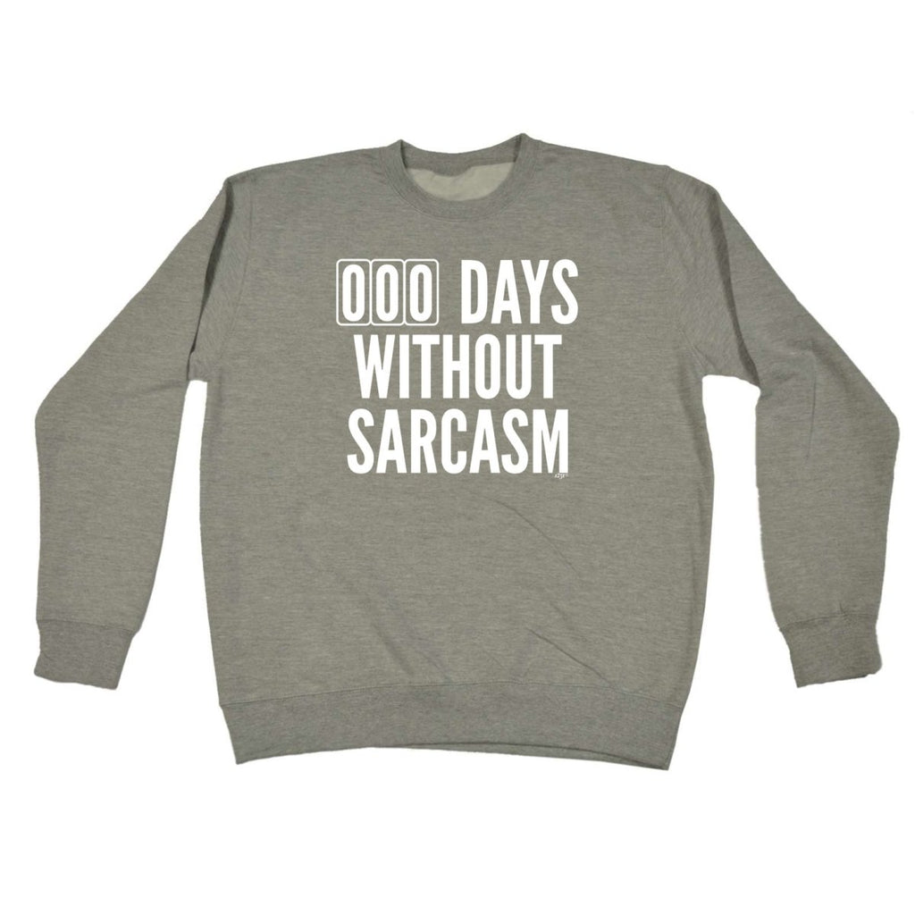 000 Days Without Sarcasm - Funny Novelty Sweatshirt - 123t Australia | Funny T-Shirts Mugs Novelty Gifts