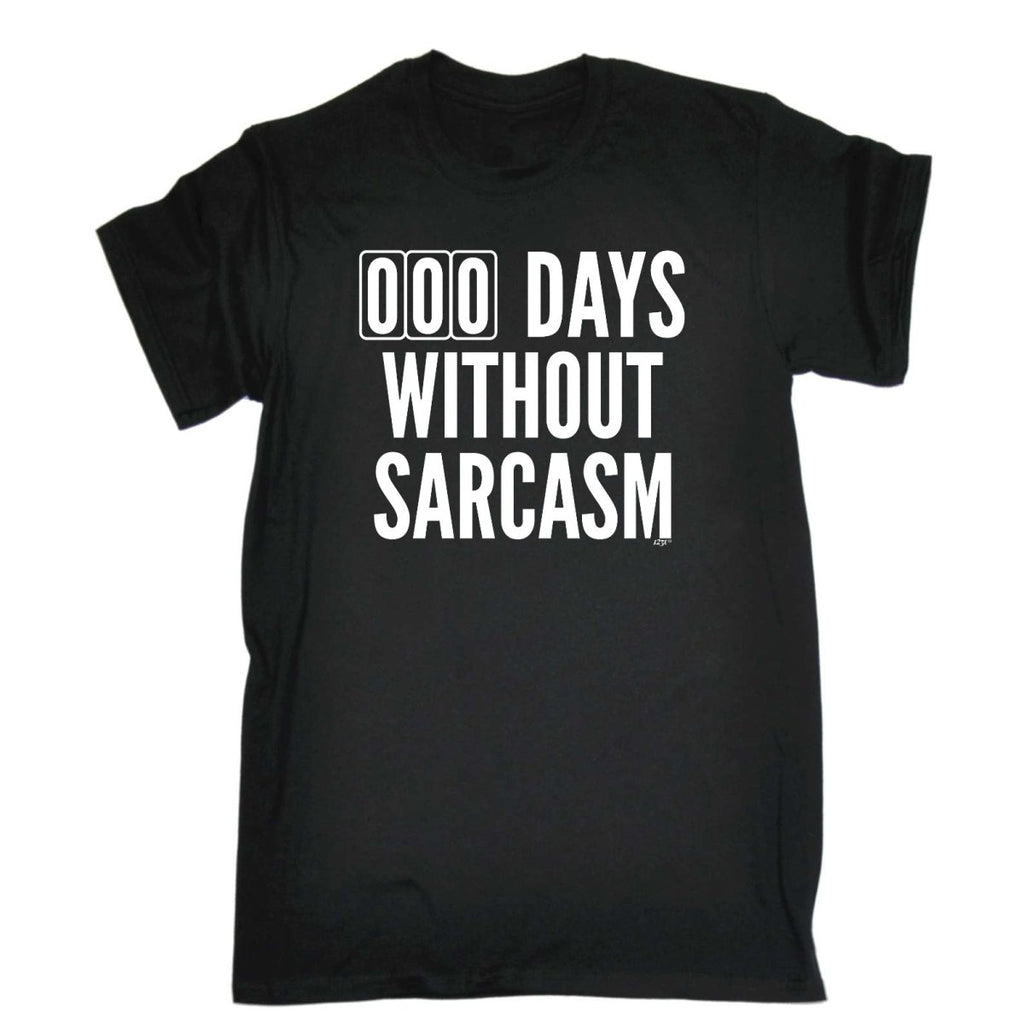 000 Days Without Sarcasm - Mens Funny Novelty T-Shirt Tshirts BLACK T Shirt - 123t Australia | Funny T-Shirts Mugs Novelty Gifts