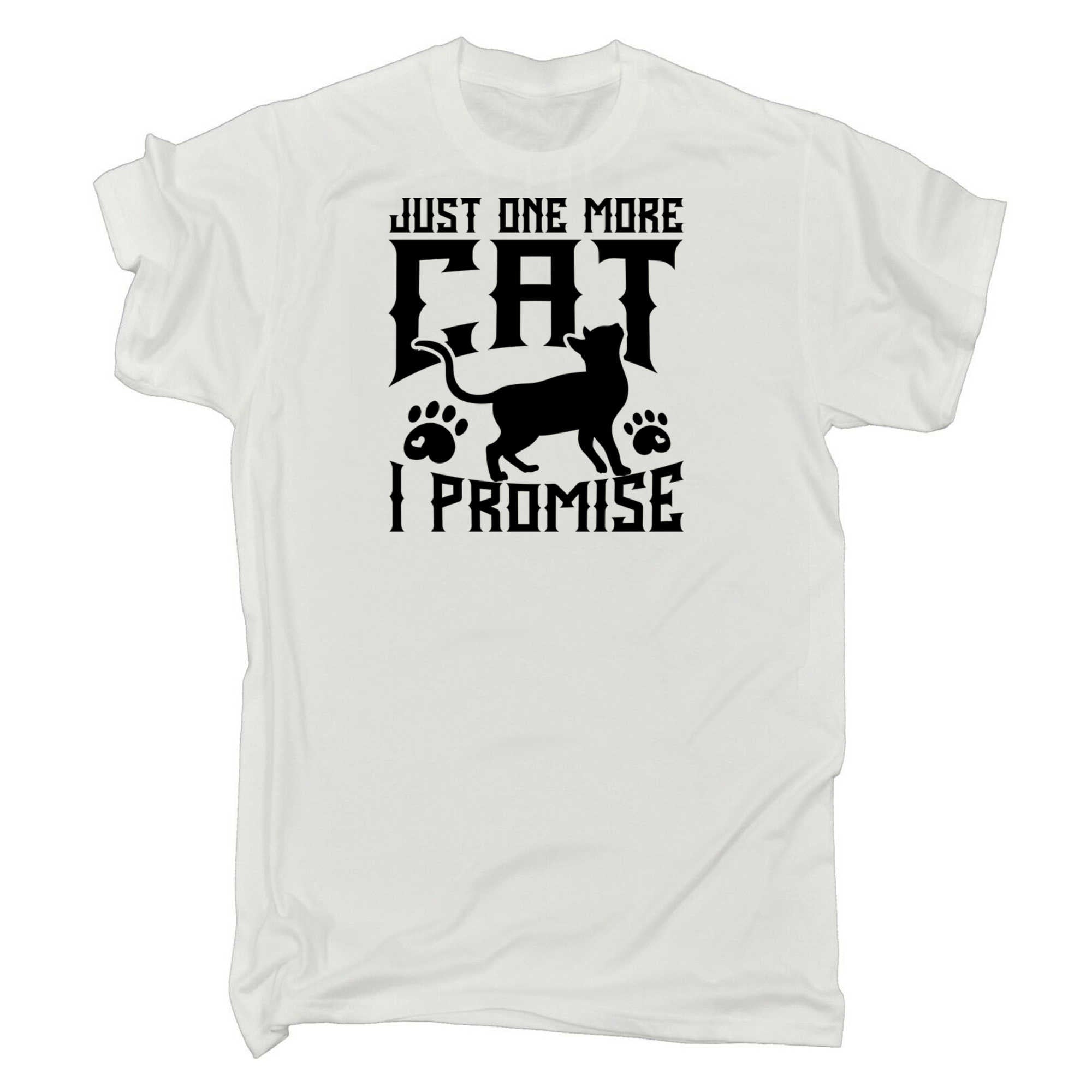 Just One More Cat I Promise Cats - Mens 123t Funny T-Shirt Tshirts