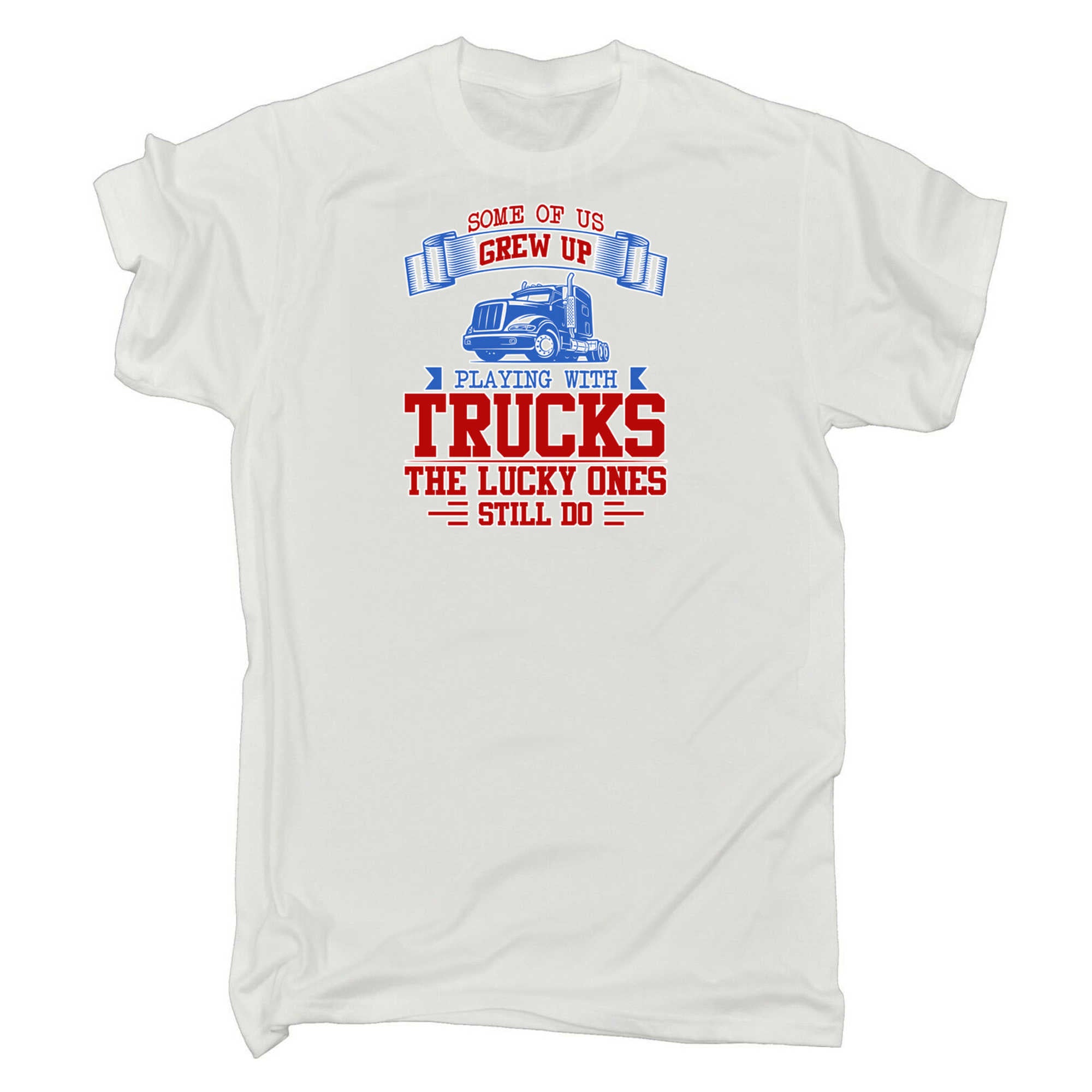 Some Of Us Grew Up Playing With Trucks - Mens 123t Funny T-Shirt Tshirts