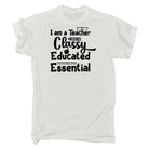 I Am A Teacher Classy Educated Essential - Mens 123t Funny T-Shirt Tshirts